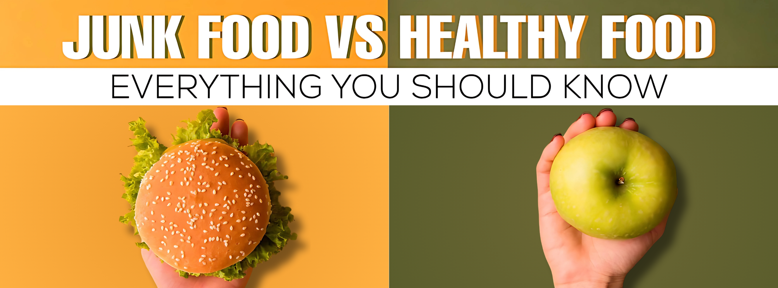 Junk food vs Healthy food