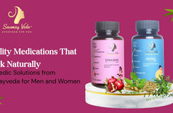 Fertility Medications That Work Naturally: Ayurvedic Solutions from Saumayveda for Men and Women