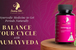 Ayurvedic Medicine to Get Periods Naturally: Balance Your Cycle with Saumayveda