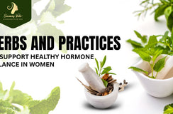Herbs and Practices to Support Healthy Hormone Balance in Women