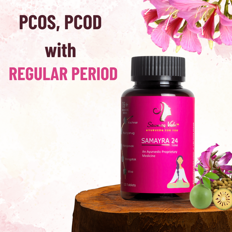 Manage PCOS and PCOD Using Ayurvedic Supplement SAMAYRA 24